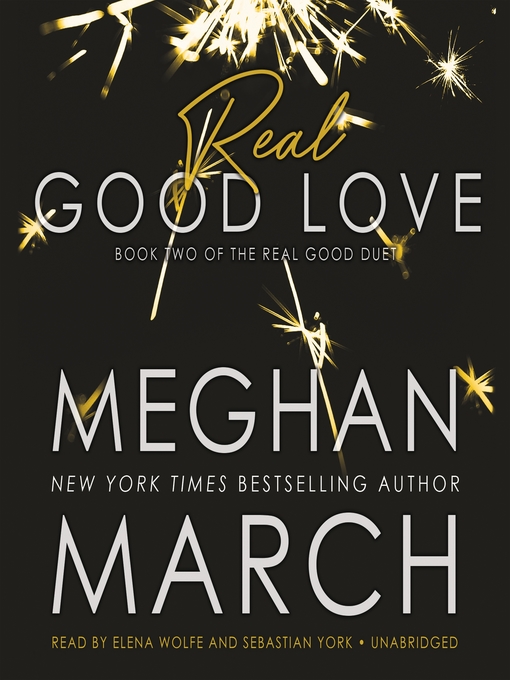 Title details for Real Good Love by Meghan March - Available